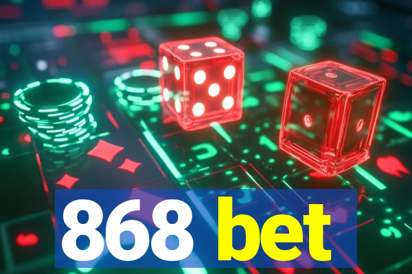 868 bet